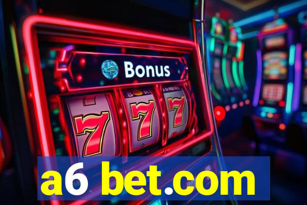 a6 bet.com